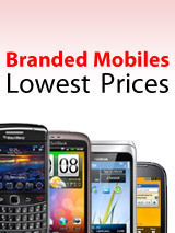 Branded Mobiles - Lowest Prices